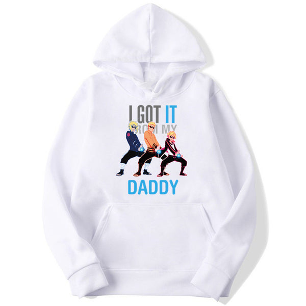 Naruto I GOT IT DADDY  Hoodie